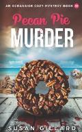 Pecan Pie & Murder: An Oceanside Cozy Mystery Book 55