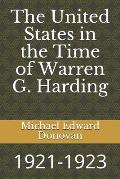 The United States in the Time of Warren G. Harding: 1921-1923
