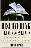 Discovering 1 Kings & 2 Kings: Discovering the Old Testament Series