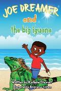 Joe Dreamer and the Big Iguana