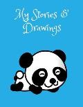 My Stories & Drawings: Baby Panda Writing and Drawing Book for 4-7 year olds