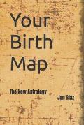 Your Birth Map: The New Astrology