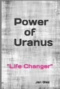 Power of Uranus: Life Changer