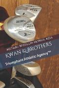 Kwan & Brothers: Triumphant Athletic Agency(TM)