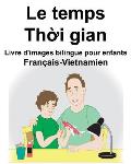 Fran?ais-Vietnamien Le temps Livre d'images bilingue pour enfants