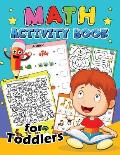 Math Activity Book for Toddlers: Education Game Activity and Coloring Book for Toddlers & Kids