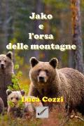 Jako E l'Orsa Delle Montagne