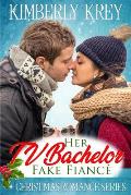 Her TV Bachelor Fake Fianc?: Christmas Romance Series