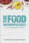 The food anthropologist: ... a one year journey revisited