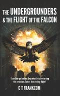 The Undergrounders and the Flight of the Falcon