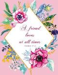 A Friend Loves at All Times - Proverbs 17: 17