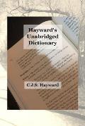 Hayward's Unabridged Dictionary: The Anthology