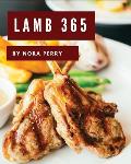 Lamb 365: Enjoy 365 Days with Amazing Lamb Recipes in Your Own Lamb Cookbook! [book 1]