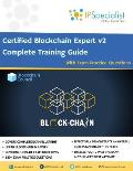 Certified Blockchain Expert v2 Complete Training Guide With Exam Practice Questions