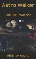 Astro Walker: The Soul Warrior