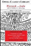 Wozzeck and Lulu: Atonal Operas by Alban Berg: Opera Classics Library Study Guide