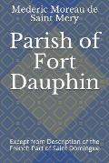 Parish of Fort Dauphin: Except from Description of the French Part of Saint Domingue