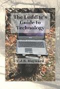 The Luddite's Guide to Technology: The Past Writes Back to Humane Tech!