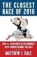 The Closest Race of 2016: Issa vs. Applegate in California's 49th Congressional District