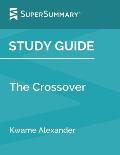 Study Guide: The Crossover by Kwame Alexander (SuperSummary)