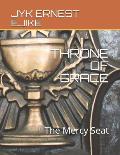 Throne of Grace: The Mercy Seat