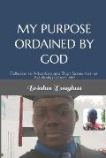 My Purpose Ordained by God: Collection of Adventure and Short Stories from an Autistically Gifted Child