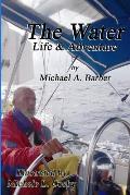 The Water: Life and Adventure