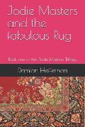 Jodie Masters and the Fabulous Rug: Book One of the Jodie Masters Trilogy