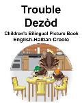 English-Haitian Creole Trouble/Dez?d Children's Bilingual Picture Book