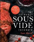 Everyday Sous Vide Cookbook 150 Easy to Make at Home Recipes
