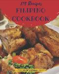 Filipino Cookbook 175: Tasting Filipino Cuisine Right in Your Little Kitchen! [book 1]