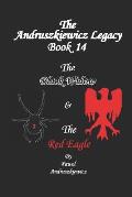 The Andruszkiewicz Legacy Book 14: The Black Widow & The Red Eagle