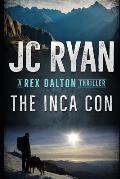 The Inca Con: A Rex Dalton Thriller