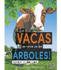 ?Las Vacas No Viven En Los ?rboles!: Cows Don't Live in Trees!