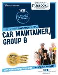 Car Maintainer, Group B (C-123): Passbooks Study Guide Volume 123