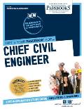 Chief Civil Engineer (C-1170): Passbooks Study Guide Volume 1170