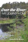 Over the River: My Journey Home
