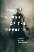 The Return of the Operator