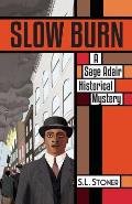 Slow Burn: A Sage Adair Historical Mystery of the Pacific Northwest