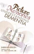 Picture Memories: Understanding Dementia