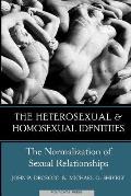 The Heterosexual and Homosexual Identities: The Normalization of Sexual Relationships