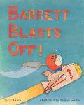 Barrett Blasts Off