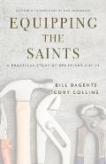 Equipping the Saints: A Practical Study of Ephesians 4:11-16