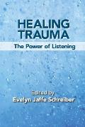 Healing Trauma: The Power of Listening