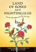 Land of Roses and Nightingales: Seven Adventures of a Persian Girl