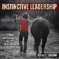 Instinctive Leadership: The Philosophy of P and Friends