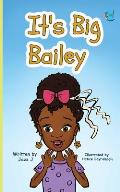 It's Big Bailey: (Book 1)