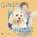 Ginger Loves Johnny: & Johnny Still Loves Ginger!