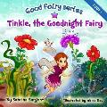 Tinkle, the Good Night Fairy: Book 1 in the Good Fairy Series