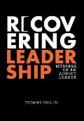 Recovering Leadership: Musings of an Addict Leader